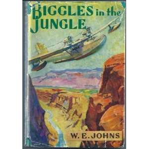 BIGGLES IN THE JUNGLE W. E. JOHNS  Books