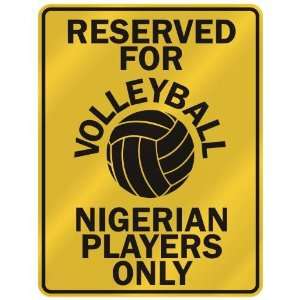   FOR  V OLLEYBALL NIGERIAN PLAYERS ONLY  PARKING SIGN COUNTRY NIGERIA