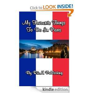 My Favourite Things To Do In Paris R and M Publishing  
