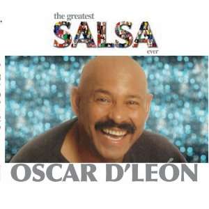  Greatest Salsa Ever (Dig) Oscar DLeon Music