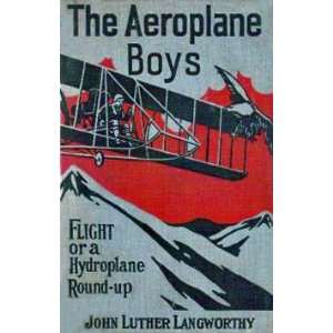   Boys Flight  or  Hydroplane Roundup John Luther Langworthy Books