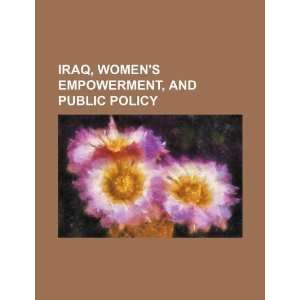  Iraq, womens empowerment, and public policy 