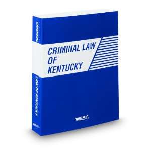  Criminal Law of Kentucky, 2011 ed. (9780314997289) Banks 