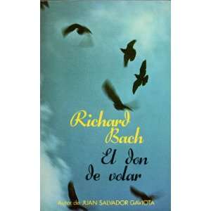  El Don De Volar/a Gift of Wings (Spanish Edition 