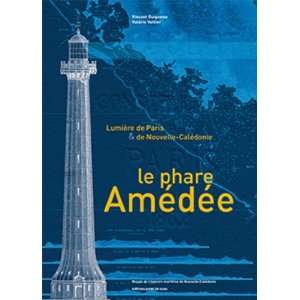 Le Phare Amedee. Lumiere de Paris et de Nouvelle Caledonie 