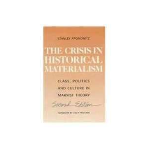Historical Materialism Class, Politics, and Culture in Marxist Theory 