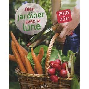  Bien jardiner avec la lune (French Edition) (9782012377431 