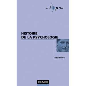  Histoire de la psychologie (9782100058778) Serge Nicolas 