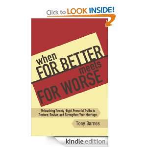 When For Better Meets For Worse Tony Barnes  Kindle Store