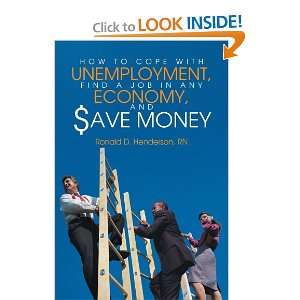 How to Cope with Unemployment, Find a Job in Any Economy, and Save 