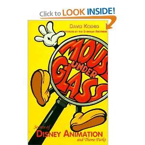   of Disney Animation & Theme Parks (9780964060500) David Koenig Books