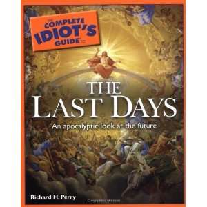   Idiots Guide to the Last Days [Paperback] Richard H. Perry Books