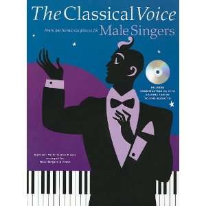 The Classical Voice More Performance Pieces for Male 