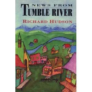  News from Tumble River (9780921833055) Richard Hudson 