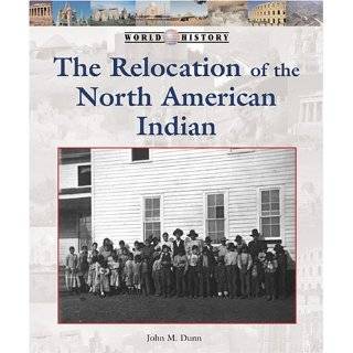 The Relocation of the North American Indian (World History (Lucent 