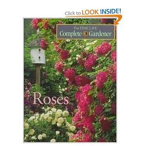  Roses (Time Life Complete Gardener) (9780783541099) Time 