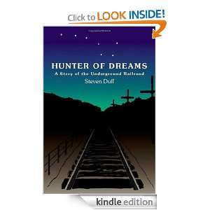 Hunter of Dreams   A Story of the Underground Railroad Steven Duff 