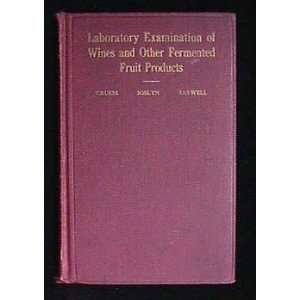   of wines and other fermented fruit products, W. V Cruess Books