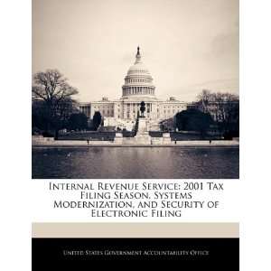  Tax Filing Season, Systems Modernization, and Security of Electronic 