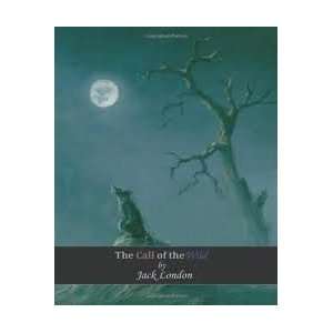  The Call of the Wild Publisher CreateSpace Jack London 