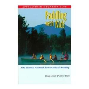  Globe Pequot Press 601145 Paddling with Kids   Lessels and 