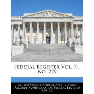  Federal Register Vol. 71, no. 229 (9781240658657) United 