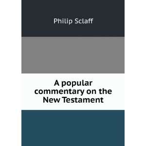  A popular commentary on the New Testament. 1 Philip 