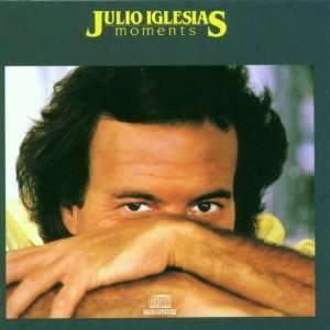  Moments Julio Iglesias Music