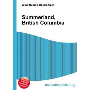    Summerland, British Columbia Ronald Cohn Jesse Russell Books