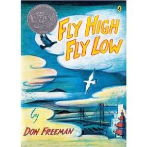   Fly High, Fly Low (50th Anniversary ed.) [Paperback] Don Freeman