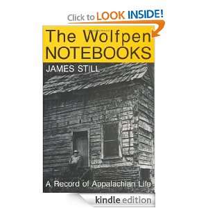 The Wolfpen Notebooks A Record of Appalachian Life James Still 
