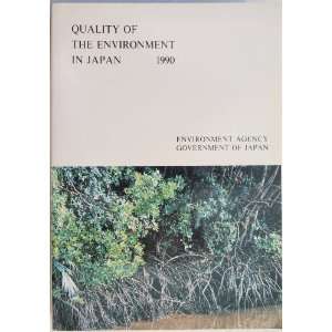  Quality of The Environment in Japan 1990 Various Authors Books