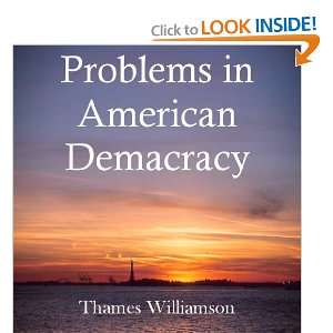  Problems in American Democracy Thames Williamson Books
