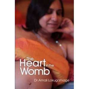    The Heart In the Womb (9780956966704) Amali Lokugamage Books