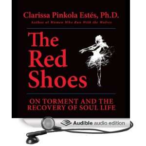  The Red Shoes (Audible Audio Edition) Clarissa Pinkola 