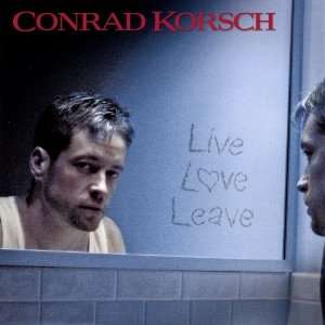  Live Love Leave Conrad Korsch Music