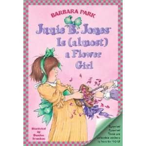  Junie B. Jones is (Almost) a Flower Girl [JBJ #13 JBJ IS 