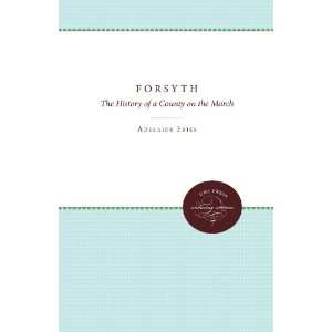  Forsyth The History of a County on the March (Enduring 