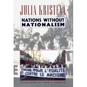    Nations Without Nationalism [Hardcover] Julia Kristeva Books