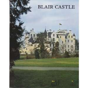  Blair Castle, an Illustrated Survey of the Historic 