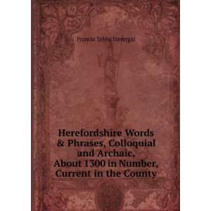  Herefordshire Words & Phrases, Colloquial and Archaic 