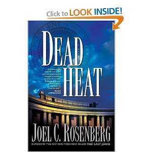    Dead Heat (Political Thrillers Series #5) Joel C. Rosenberg Books