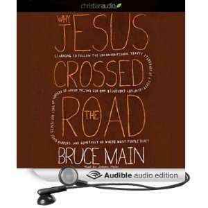   Jesus Crossed the Road (Audible Audio Edition) Bruce Main, Johnny