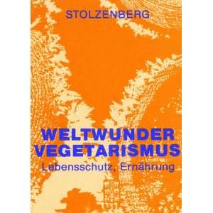  Weltwunder Vegetarismus (German Edition) (9783922587408 
