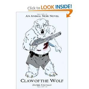   the Wolf An Animal Noir Novel (9781448623679) Daniel Castillo Books