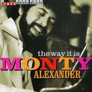  Way It Is Monty Alexander Music