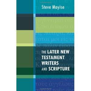 Later New Testament Writers and Scripture Steve Moyise 9780281063864 