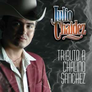  Tributo a Julio Chaidez Julio Chaidez Music