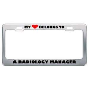  My Heart Belongs To A Radiology Manager Career Profession 