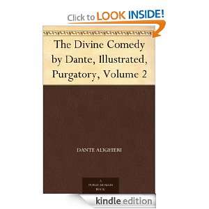 The Divine Comedy by Dante, Illustrated, Purgatory, Volume 2 Dante 